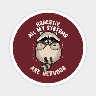 All Systems Are Nervous Magnet